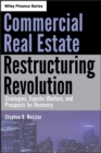 Commercial Real Estate Restructuring Revolution : Strategies, Tranche Warfare, and Prospects for Recovery - Book