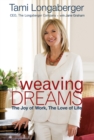 Weaving Dreams : The Joy of Work, The Love of Life - Book