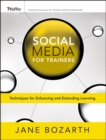 Social Media for Trainers : Techniques for Enhancing and Extending Learning - Book