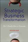 Strategic Business Transformation : The 7 Deadly Sins to Overcome - Book