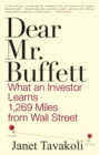 Dear Mr. Buffett : What an Investor Learns 1,269 Miles from Wall Street - Book
