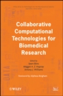 Collaborative Computational Technologies for Biomedical Research - Book
