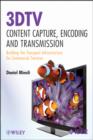 3DTV Content Capture, Encoding and Transmission : Building the Transport Infrastructure for Commercial Services - Book