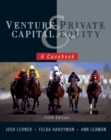 Venture Capital and Private Equity : A Casebook - Book