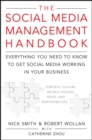 The Social Media Management Handbook : Everything You Need To Know To Get Social Media Working In Your Business - Book