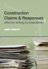 Construction Claims and Responses : Effective Writing and Presentation - Book