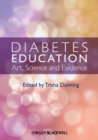 Diabetes Education : Art, Science and Evidence - Book
