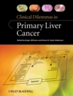 Clinical Dilemmas in Primary Liver Cancer - Book