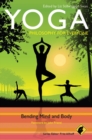Yoga - Philosophy for Everyone : Bending Mind and Body - Book