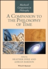A Companion to the Philosophy of Time - Book