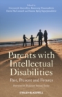Parents with Intellectual Disabilities : Past, Present and Futures - eBook