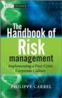 The Handbook of Risk Management : Implementing a Post-Crisis Corporate Culture - eBook
