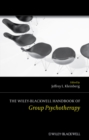 The Wiley-Blackwell Handbook of Group Psychotherapy - Book