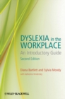 Dyslexia in the Workplace : An Introductory Guide - eBook