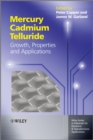 Mercury Cadmium Telluride : Growth, Properties and Applications - eBook