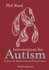 Interventions for Autism : Evidence for Educational and Clinical Practice - Book