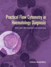 Practical Flow Cytometry in Haematology Diagnosis - Book
