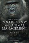 Dictionary of Zoo Biology and Animal Management - Book