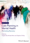 Care Planning in Mental Health : Promoting Recovery - Book