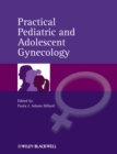 Practical Pediatric and Adolescent Gynecology - Book