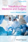 Transfusion-Free Medicine and Surgery - Book