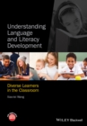 Understanding Language and Literacy Development : Diverse Learners in the Classroom - Book