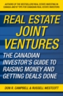 Real Estate Joint Ventures : The Canadian Investor's Guide to Raising Money and Getting Deals Done - eBook