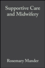 Supportive Care and Midwifery - eBook