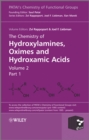 The Chemistry of Hydroxylamines, Oximes and Hydroxamic Acids, Volume 2 - Book