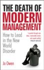 The Death of Modern Management : How to Lead in the New World Disorder - Book