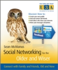 Social Networking for the Older and Wiser : Connect with Family and Friends, Old and New - Book