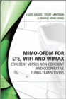 MIMO-OFDM for LTE, WiFi and WiMAX : Coherent versus Non-coherent and Cooperative Turbo Transceivers - Book