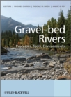 Gravel Bed Rivers : Processes, Tools, Environments - Book