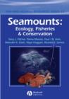 Seamounts : Ecology, Fisheries and Conservation - eBook