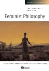 The Blackwell Guide to Feminist Philosophy - eBook