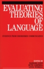 Evaluating Theories of Language : Evidence from Disordered Communication - eBook