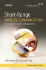Short-Range Wireless Communications : Emerging Technologies and Applications - Book