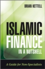 Islamic Finance in a Nutshell : A Guide for Non-Specialists - eBook