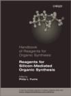 Reagents for Silicon-Mediated Organic Synthesis - Book
