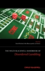 The Wiley-Blackwell Handbook of Disordered Gambling - Book