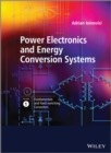 Power Electronics and Energy Conversion Systems, Fundamentals and Hard-switching Converters - Book