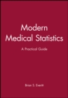 Modern Medical Statistics : A Practical Guide - Book