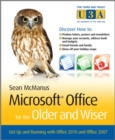 Microsoft Office for the Older and Wiser : Get up and running with Office 2010 and Office 2007 - Book