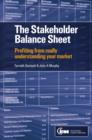 The Stakeholder Balance Sheet : Profiting from Really Understanding Your Market - Book