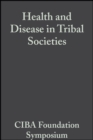Health and Disease in Tribal Societies - eBook