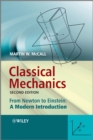 Classical Mechanics : From Newton to Einstein: A Modern Introduction - Book