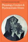 Physiology, Emotion and Psychosomatic Illness - eBook