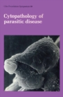 Cytopathology of Parasitic Disease - eBook