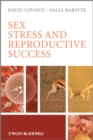 Sex, Stress and Reproductive Success - Book