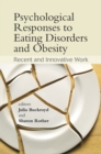 Psychological Responses to Eating Disorders and Obesity : Recent and Innovative Work - eBook